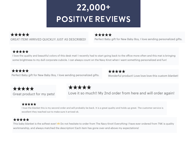 May include: A screenshot of a website with positive reviews for a company called The Navy Knot. The reviews are all five stars and praise the quality of the products and the customer service. The text on the image reads "22,000+ POSITIVE REVIEWS".