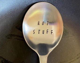 HOT STUFF ~ Hand Stamped Soup Spoon. Unique Gift.  New Flatware