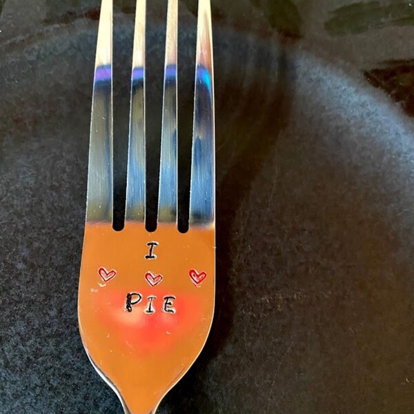 I (<3 ) Pie - I (hearts )Pie- I Love Pie Hand Stamped Fork. Unique Gift. For the Pie Lover in Your Life.  New Flatware