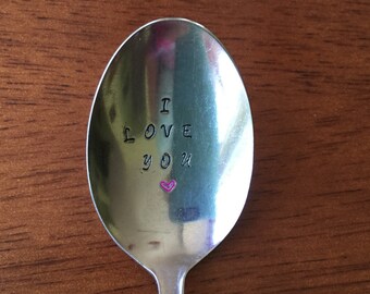 I Love You ~ Hand Stamped Spoon. Unique Gift. Can Be personalized.  New Flatware