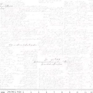 May include: White fabric with a subtle, all-over pattern of handwritten script in a light gray color. The script appears to be in cursive, creating a vintage or antique aesthetic. The fabric is from Riley Blake Designs.