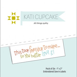 This Took Forever Sew in Labels 6 Pack by Amy Hamberline for Kati Cupcake KC226