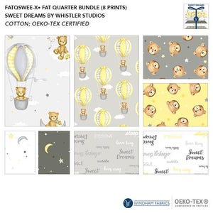 May include: A set of eight fat quarter fabric prints featuring a yellow and gray color scheme with a repeating pattern of hot air balloons, stars, and teddy bears. The fabric is labeled "Sweet Dreams" and is certified by OEKO-TEX.