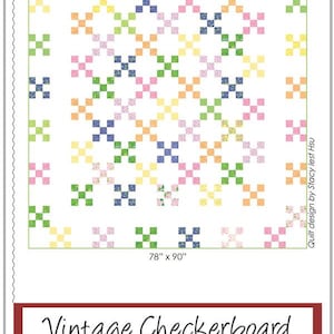 Vintage Checkerboard Quilt Pattern by Stacy Iest Hsu from Moda SIH037 Finished Size: 78" x 90" This is a PAPER pattern