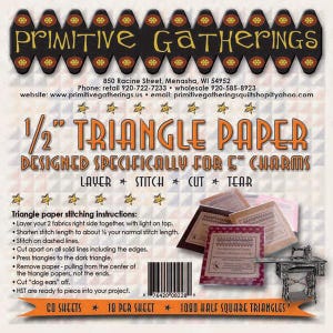 May include: A product package for 1/2" triangle paper designed for 5" charms. The package features the text "Primitive Gatherings" and instructions for use. Includes 60 sheets with 1080 half square triangles.