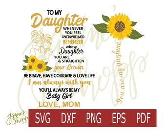 svg png To My Daughter Sunflower TRANSPARENT BACKGROUND-dxf eps pdf for use with sublimation waterslide paper vinyl print craft machines