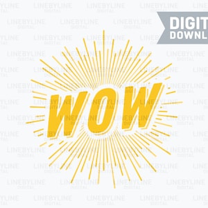 Wow Printable Sign, Wow SVG, Wow EPS, Wow PNG, Wow Text, Wow Sign - Digital Download, Positive Quote, Instant Download