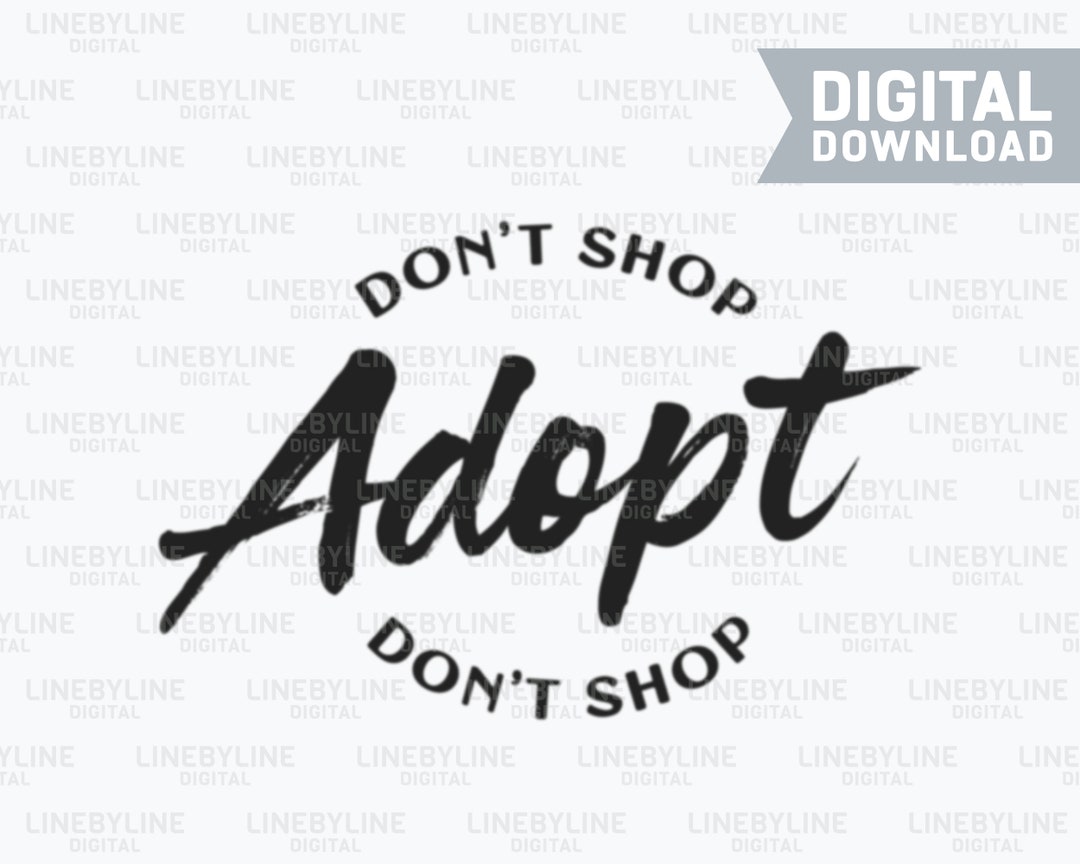 Adopt Don't Shop, Adopt Don't Shop Text, Pet Adoption Logo, Pet Shelter ...