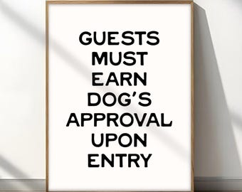 Guests Must Be Approved By Dog Quote Print Trendy Typography Poster Funny Pet Dog Home Decor Minimalist Aesthetic Wall Art Dog Mom Poster