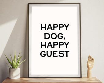 Happy Dog Happy Guest Quote Print Trendy Typography Poster Funny Pet Dog Approval Home Decor Minimalist Aesthetic Wall Art Dog Mom Poster