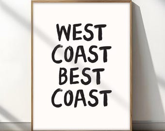 West Coast Best Coast Poster California Wall Art Pacific Northwest Poster West Coast Printable Funny Quote Poster Trendy Wall Art Home Decor