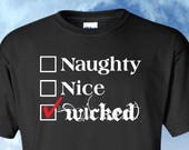 Naughty Nice Wicked Christmas Shirt