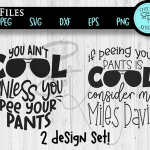 You ain&#39;t cool unless you pee your pants, SVG for Kids, Siblings Shirt 90s Design, Funny Baby Shirt For Twins Svg eps dxf png jpg