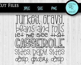 Turkey Gravy Beans and Rolls SVG, Let Me See That Casserole svg, Thanksgiving Svg, Funny Thanksgiving shirt svg, Funny Shirt Svg png jpg