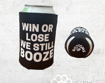 Party Perfection Can Cooler | Win or Lose We Still Booze | Made in the USA | High Quality Can Cooler | BOTTOMS UP | Shipping Included |