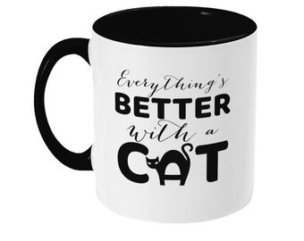 Everything’s better with a cat Two Toned Mug