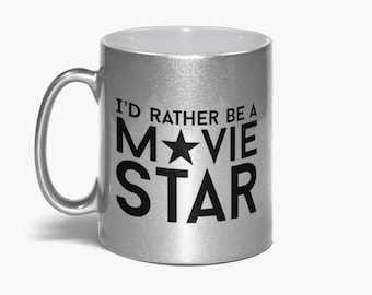 I’d Rather Be A Movie Star Silver/Gold/Pink metallic mug