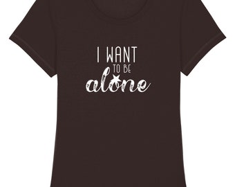 I Want To Be Alone Greta Garbo inspired woman’s Vegan PETA certified T Shirt
