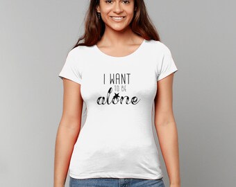 I Want to be Alone Greta Garbo inspired woman's PETA certified vegan t shirt black on colours