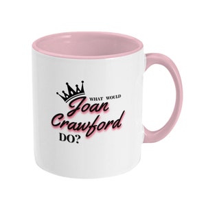 Was würde Joan Crawford tun Zwei Toned Mug Film Buff Geschenk Bild 3