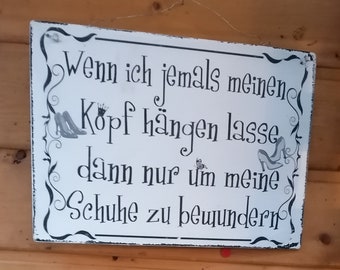 Shabbyschild , Trinkspruch ,Wenn der Strohhalm im Cocktailglas steckt, gehts eigentlich