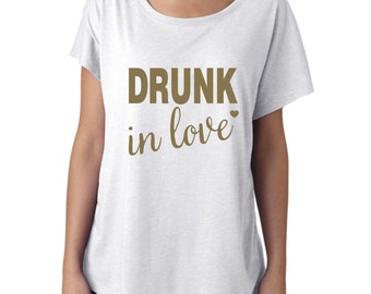 Drunk in Love shirt, Drunk in love tshirt, bachelorette shirt, girls trip shirt, vacation shirt, honeymoon shirt, bride shirt, wedding shirt
