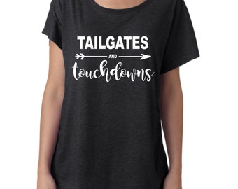 Tailgates and Touchdowns Shirt, Football Shirt, Game Day Shirt, Football Attire, Game Day Attire, Tailgating, Tailgate Shirt, Touchdowns