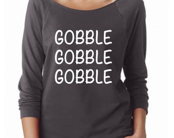 gobble shirt, gobble gobble shirt, gobble gobble gobble shirt, thanksgiving shirt, turkey shirt, fall shirt, autumn attire, fall attire