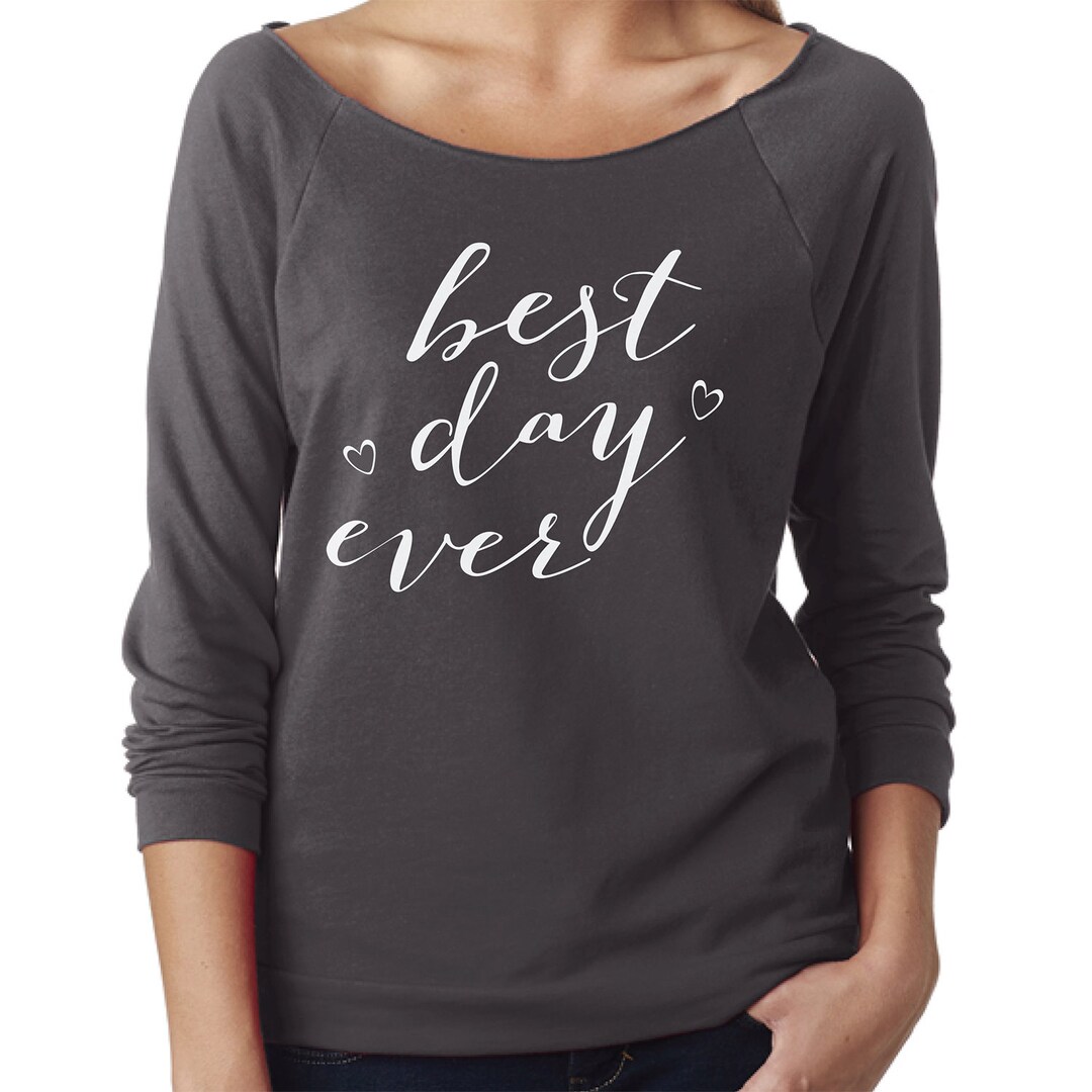 Best Day Ever 3 Shirtlong Sleeve Shirtbridal Party - Etsy