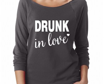 Drunk in Love shirt, Long Sleeve Shirt, Drunk in Love, Wifey Shirt, bride, Bridal Shower Gift, Wedding, Bachelorette Gift, honeymoon shirt