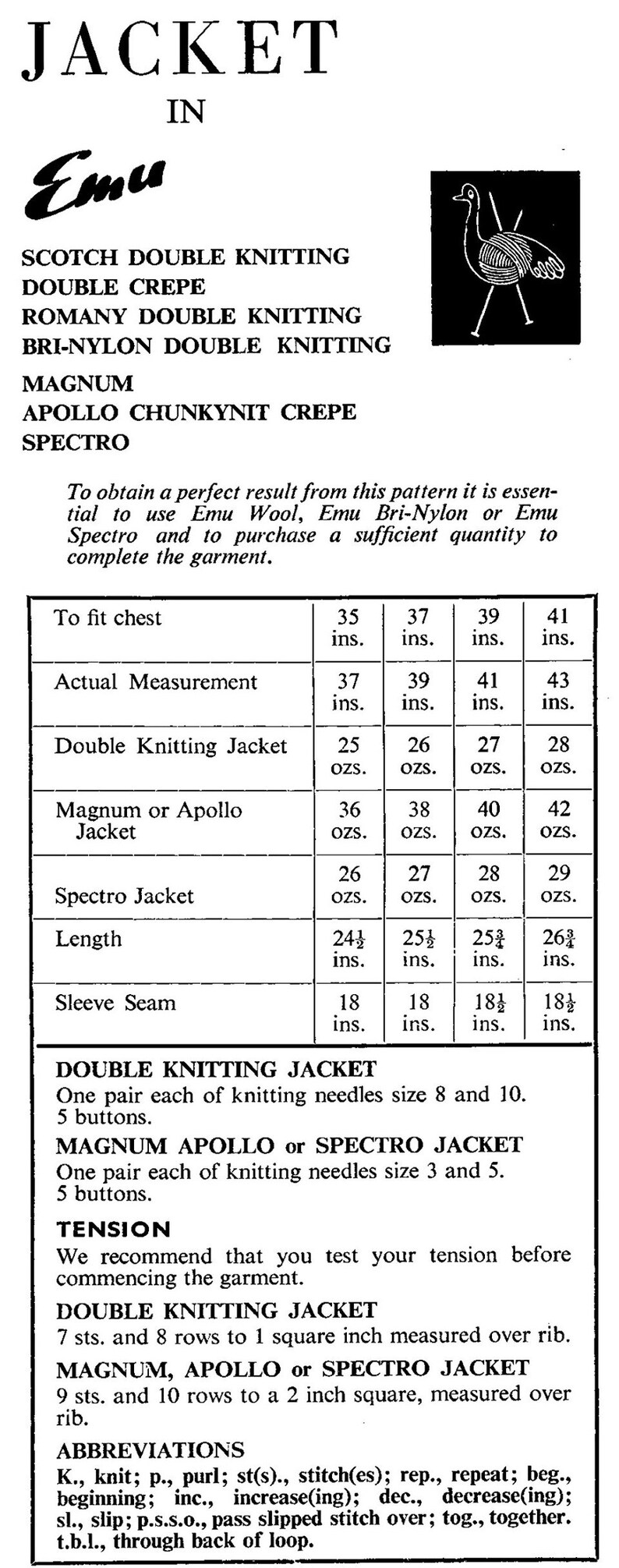 以下が含まれることがあります： ジャケットの編み図の白黒図。図には、スコッチダブルニット、ダブルクレープ、ロマニードブルニット、ブリナイロンダブルニット、マグナム、アポロチャンキーニットクレープ、スペクトロなど、さまざまな糸の種類の指示が含まれています。図には、胸囲のサイズ別の表も含まれており、各サイズに必要な糸の量も記載されています。