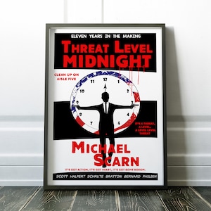 May include: A black and white poster with red text that reads "Threat Level Midnight: Clean Up on Aisle Five". The poster features a clock with a silhouette of a man holding two guns. The text "Michael Scarn" is in red and the text "It's got action, it's got heart, it's got some bosom." is in black. The poster also includes the names "Scott Halpert, Schrute, Bratton, Bernard, Philbin".