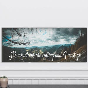 The mountains are calling and I must go quote poster hiking gift present for hiker living room decor inspiration motivation John Muir quote