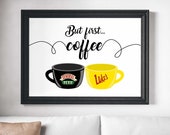 Gilmore Girls Friends But first coffee poster Central Perk Luke 39 s Diner, Birthday Gift coffee Lukes diner Central Perk poster Coffee art