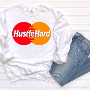 Hustle Hard Shirt