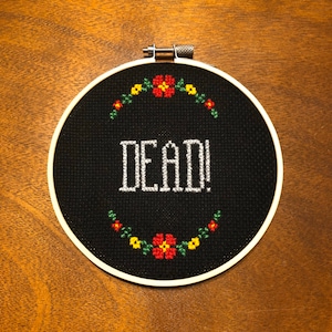 Dead! Cross Stitch