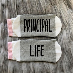 Principal Life Socks - Gift for Principal - School Principal Gift - Best Principal Ever