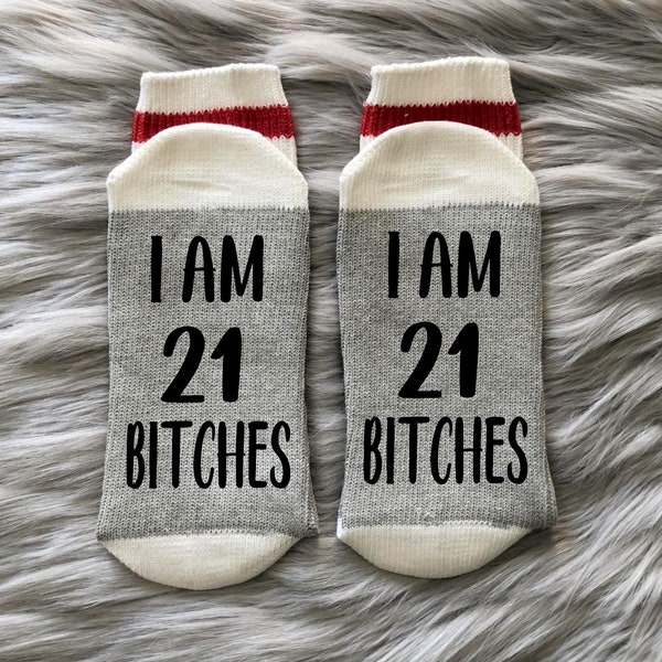 21st Birthday Gift Socks-'m 21 Bitches Socks-Birthday Gifts for Her-Best Friend Birthday Gift-21st Birthday Gift for Her- 21 AF