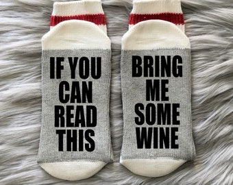 Wine Socks-Bring Me Some Wine-If You Can Read This-Wine Gift Idea-Birthday Gift-Mother's Day Gift
