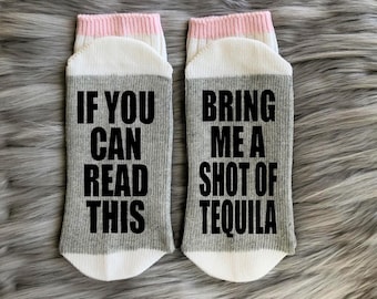 Tequila Gift-Tequila Socks-If You Can Read This-Gifts for Him-Birthday Gift-Alcohol Gifts-Boyfriend Gift-Fathers Day Gift-Dad Gifts