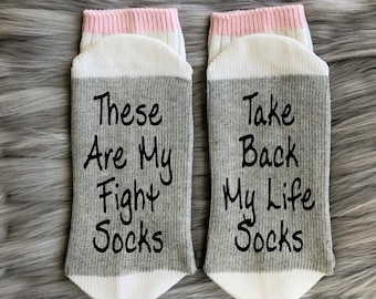 These Are My Fight Socks Take Back My Life-Cancer Socks-Cancer Gift-Cancer Survivor-Breast Cancer Gift-Chemo Gift-Chemo Socks-Ovarian Cancer