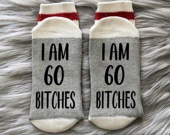 I am 60 Bitches Socks-60th Birthday Gift -Vintage 1966-Sixty AF-Turning 60-Best Friend Birthday Gift-Birthday Gift Idea-60th Gift Idea