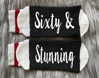 Sixty & Stunning 60th Birthday Socks- 60th Birthday Gift - Sixty AF - Turning 60 - 60th Gift for Mom