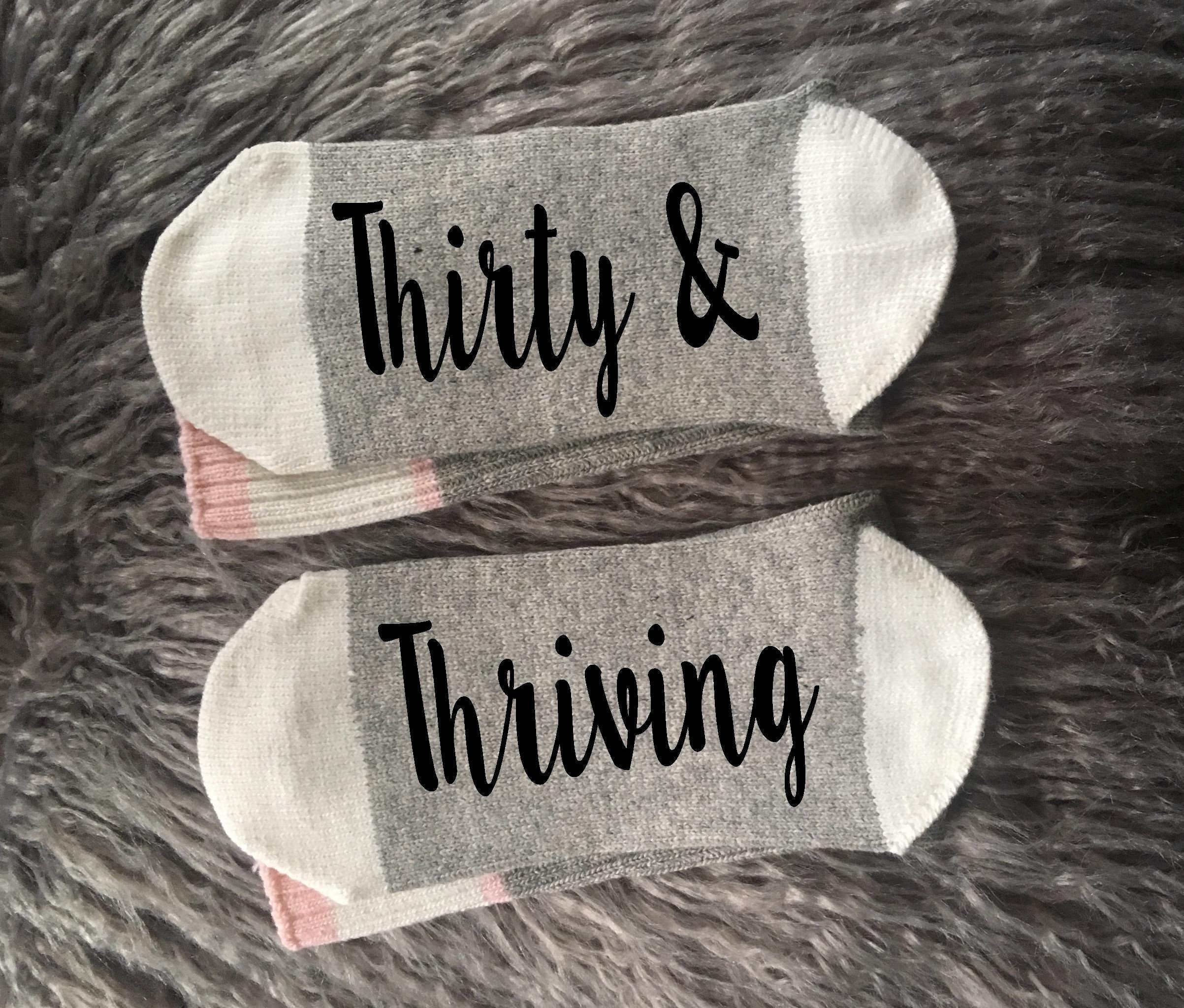 Thirty & Thriving Socks-30th Birthday Gift-Birthday Socks-30th Birthday Gift-Birthday Gifts for Her-Best Friend Birthday Gift