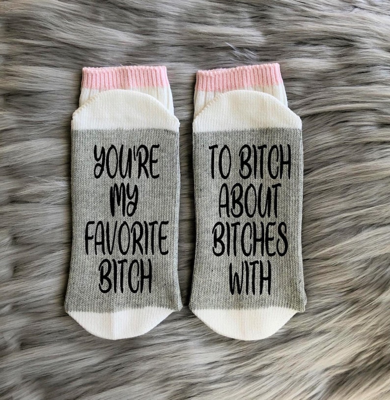 Best Friend Socks-ou're My Favorite Bitch to Bitch About Bitches With-Girl Friend Gift-BFF gifts-Best Friend Birthday Gift-Funny Socks image 2