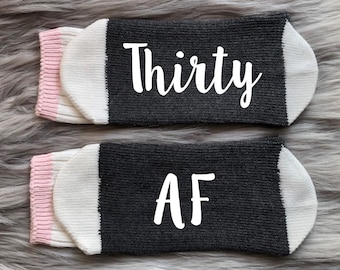 Thirty AF Socks--30th Birthday-Birthday Socks-30th Birthday Gift-Best Friend Birthday Gift