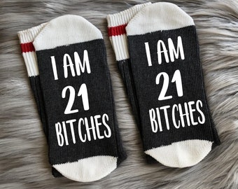 I am 21 Bitches Sockst-21st Birthday Gifts for Her-Best Friend Birthday Gift-21st Birthday Party- 21 AF