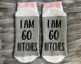 Chaussettes I'm 60 Bitches - Cadeau 60e anniversaire - 60e anniversaire - 1964 - 60 ans AF - Cadeau d'anniversaire pour meilleure amie - Idée cadeau d'anniversaire - Idée cadeau 60 ans