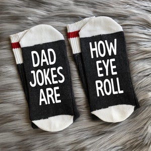 Dad Jokes Are How Eye Roll- Dad Jokes Socks Funny Dad Gift- Father&#39;s Day Gift - New Dad Gifts-Dad to Be Gift