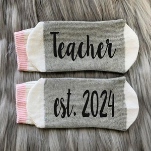 Teacher est. 2024 Socks-New Teacher-Teacher Graduation Gift-Teacher Gifts-New Teacher Gift-Gift for Teachers-Teacher Gift Ideas